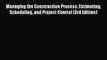 [Read book] Managing the Construction Process: Estimating Scheduling and Project Control (3rd