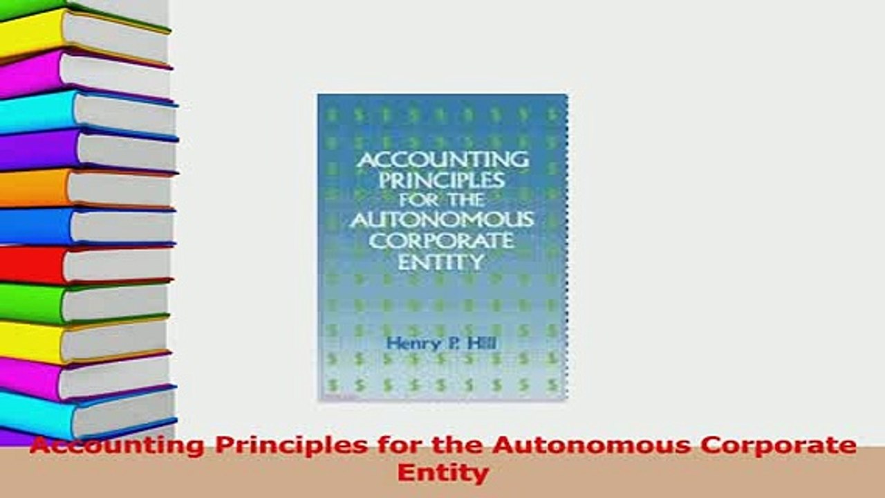 Read  Accounting Principles for the Autonomous Corporate Entity Ebook Free