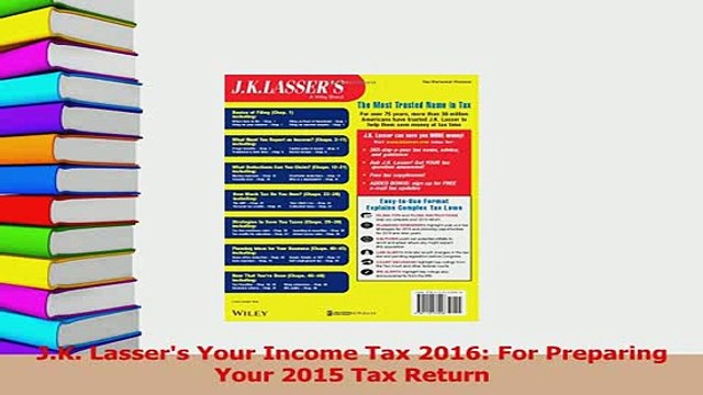 Read JK Lassers Your Income Tax 2016 For Preparing Your 2015 Tax Return Ebook Free