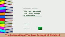 Read  The International Tax Law Concept of Dividend Ebook Free