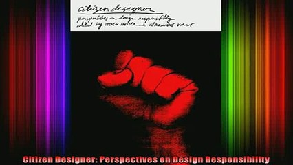 Free PDF Downlaod  Citizen Designer Perspectives on Design Responsibility  DOWNLOAD ONLINE