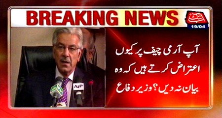 What Army Chief said is right :Khawaja Asif