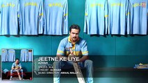 Jeetne Ke Liye Full Song - Azhar - Emraan Hashmi, Nargis Fakhri, Prachi Desai