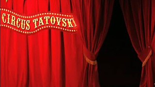 Circus Tatovski promo video