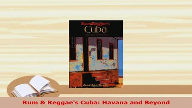 PDF Rum Reggaes Cuba Havana and Beyond Download Full Ebook