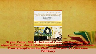 PDF  Si por Cuba Mit Airbnb und Casa particulares auf eigene Faust durch Kuba reisen Abseits Download Online