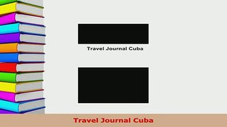 PDF  Travel Journal Cuba Read Full Ebook