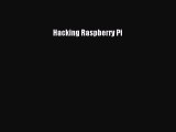 [Read PDF] Hacking Raspberry Pi Download Online