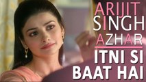 Itni Si Baat Hain Video Song | AZHAR | Emraan Hashmi, Prachi Desai | Arijit Singh, Pritam |Fun-online