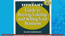 FREE PDF  The Upstart Guide to Buying Valuing and Selling Your Business  DOWNLOAD ONLINE