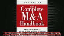 Free PDF Downlaod  The Complete MA Handbook The Ultimate Guide to Buying Selling Merging or Valuing a  FREE BOOOK ONLINE