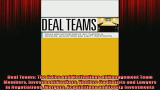 READ book  Deal Teams The Roles and Motivations of Management Team Members Investment Bankers  FREE BOOOK ONLINE