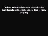PDF The Interior Design Reference & Specification Book: Everything Interior Designers Need