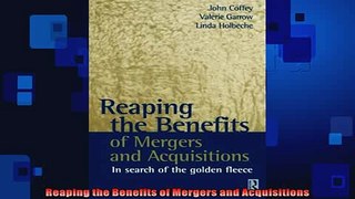 FREE PDF  Reaping the Benefits of Mergers and Acquisitions READ ONLINE