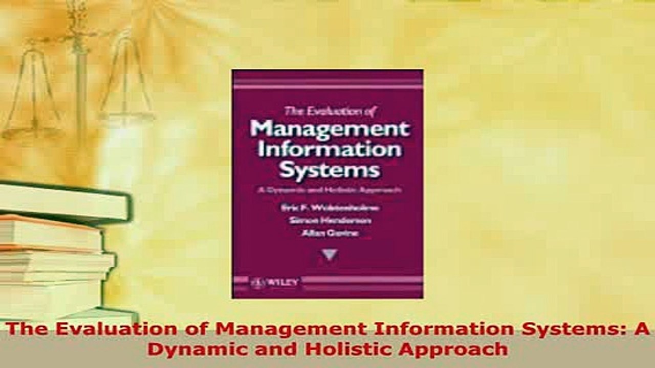 Download  The Evaluation of Management Information Systems A Dynamic and Holistic Approach Free Books