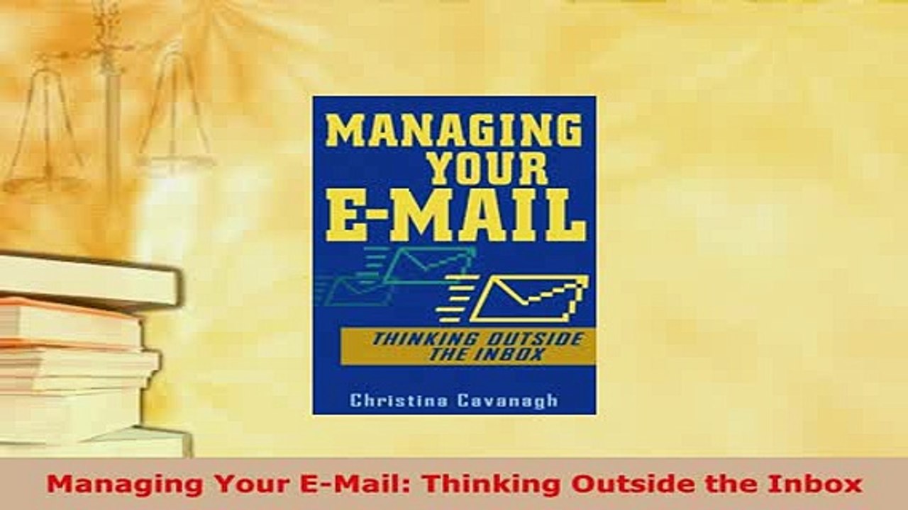PDF  Managing Your EMail Thinking Outside the Inbox  Read Online