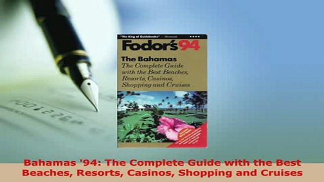 PDF Bahamas 94 The Complete Guide with the Best Beaches Resorts Casinos Shopping and Cruises Read Online