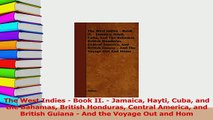 PDF  The West Indies  Book II  Jamaica Hayti Cuba and the Bahamas British Honduras Central Download Full Ebook
