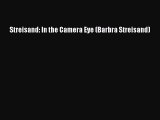 [Read Book] Streisand: In the Camera Eye (Barbra Streisand)  EBook