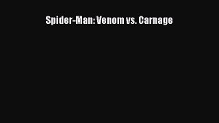 Download Spider-Man: Venom vs. Carnage Ebook Free