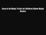 [Read Book] Easy-to-Do Magic Tricks for Children (Dover Magic Books)  EBook