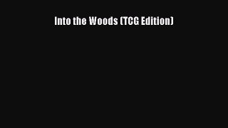 [Read Book] Into the Woods (TCG Edition)  EBook