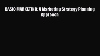 Read BASIC MARKETING: A Marketing Strategy Planning Approach PDF Online