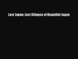 PDF Lost Japan: Last Glimpse of Beautiful Japan  EBook