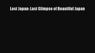 PDF Lost Japan: Last Glimpse of Beautiful Japan  EBook