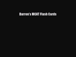 Download Barron's MCAT Flash Cards  Read Online