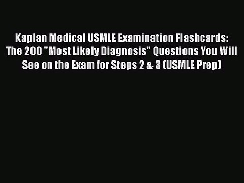PDF Kaplan Medical USMLE Examination Flashcards: The 200 Most Likely Diagnosis Questions You