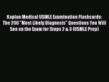 PDF Kaplan Medical USMLE Examination Flashcards: The 200 Most Likely Diagnosis Questions You