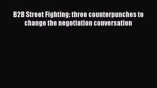 [Read book] B2B Street Fighting: three counterpunches to change the negotiation conversation