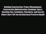 [Read book] Building Construction: Project Management Construction Administration Drawings