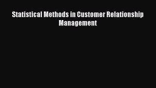 Download Statistical Methods in Customer Relationship Management PDF Online