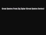 [Read book] Great Quotes From Zig Ziglar (Great Quotes Series) [PDF] Full Ebook