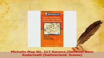 PDF  Michelin Map No 217 Geneva Geneve Bern Andermatt Switzerland Suisse Download Full Ebook