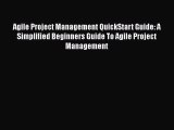 [Read book] Agile Project Management QuickStart Guide: A Simplified Beginners Guide To Agile