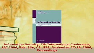Download  Information Security 7th International Conference ISC 2004 Palo Alto CA USA September  EBook
