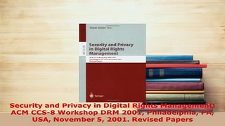 PDF  Security and Privacy in Digital Rights Management ACM CCS8 Workshop DRM 2001 Free Books