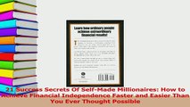 Read  21 Success Secrets Of SelfMade Millionaires How to Achieve Financial Independence Faster Ebook Free