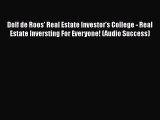 [Read book] Dolf de Roos' Real Estate Investor's College - Real Estate Inversting For Everyone!
