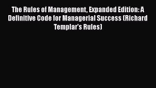 [Read book] The Rules of Management Expanded Edition: A Definitive Code for Managerial Success