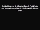 Ebook Inside History of First Baptist Church Fort Worth and Temple Baptist Church: Life Story