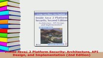 Download  Inside Java 2 Platform Security Architecture API Design and Implementation 2nd Edition  Read Online