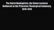 Book The Dutch Anabaptists: the Stone Lectures Delivered at the Princeton Theological Seminary