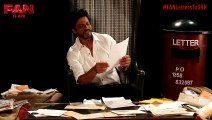 FAN Letters To SRK - FAN - Shah Rukh Khan