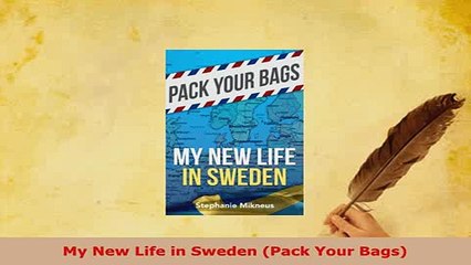 PDF  My New Life in Sweden Pack Your Bags Read Full Ebook