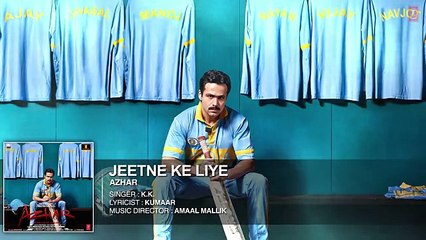 Jeetne Ke Liye Full Song (Azhar) Emraan Hashmi, Nargis Fakhri, Prachi Desai