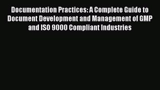 [Read book] Documentation Practices: A Complete Guide to Document Development and Management
